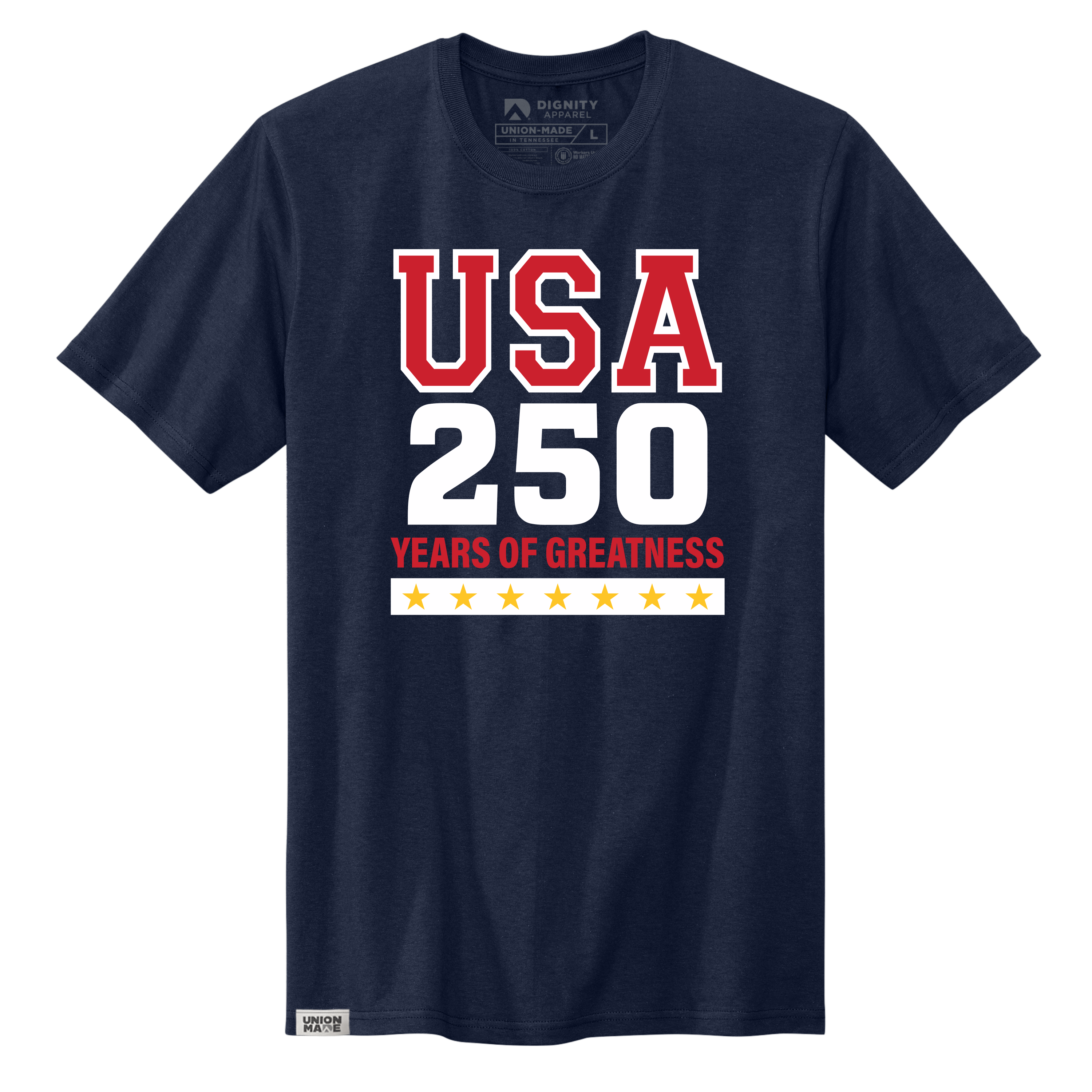 250 Years of Greatness T-Shirt - Made in the USA